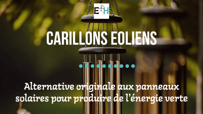 Carillons éoliens : Une alternative aux panneaux solaires pour produire l'énergie verte