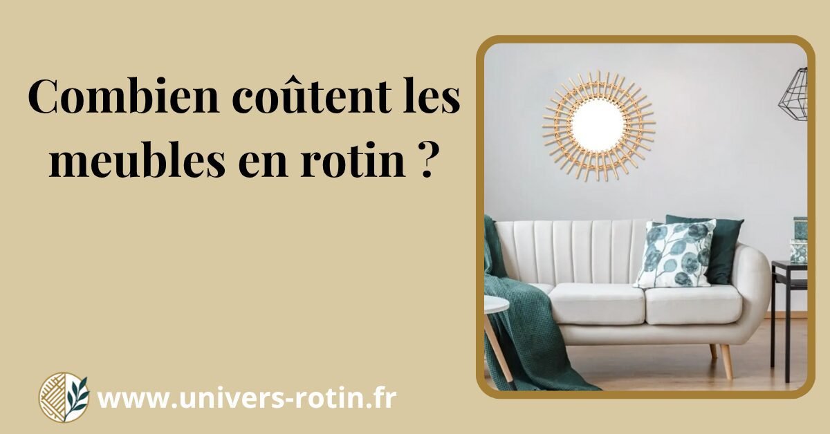 Combien coûtent les meubles en rotin ? 1 Bloc 60 Titre Artices