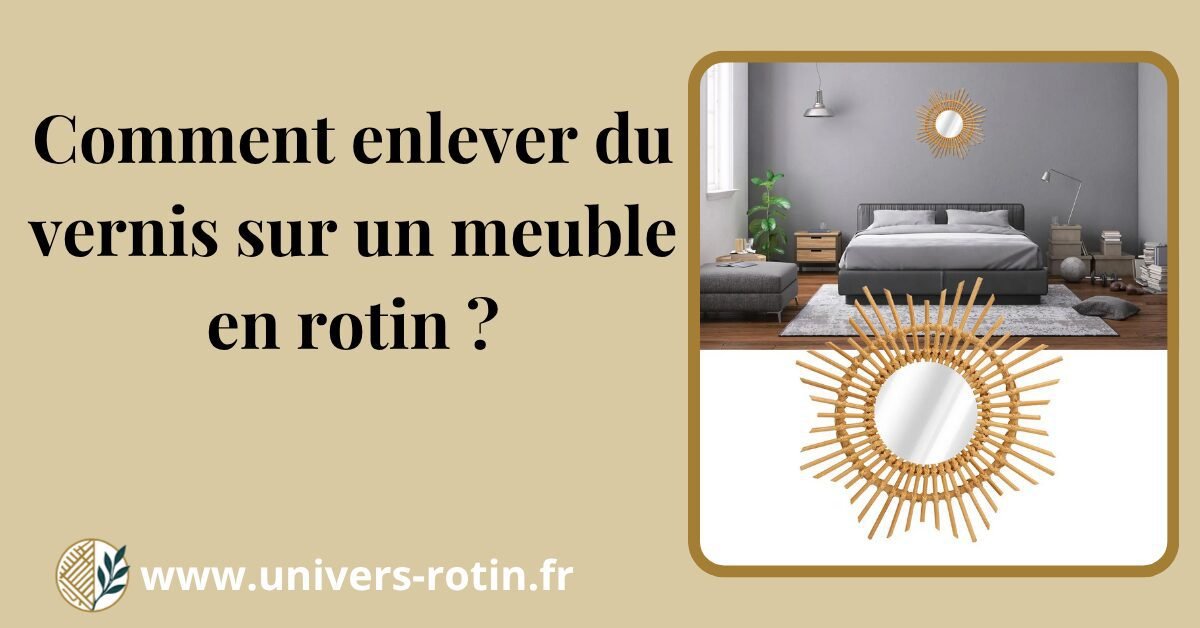 Comment enlever du vernis sur un meuble en rotin ? 1 Bloc 64 Titre Artices