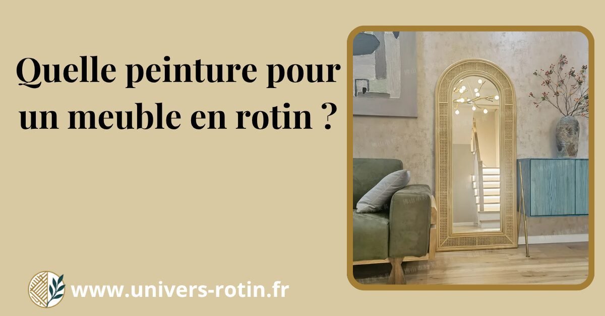 Quelle peinture pour repeindre un meuble en rotin ? 1 Quelle peinture pour repeindre un meuble en rotin ?